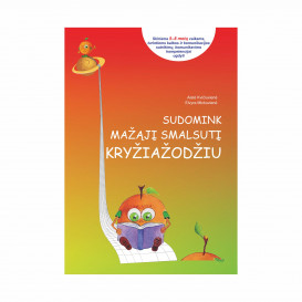 A. Kvičiuvienė, E. Mickuvienė. Sudomink mažąjį smalsutį kryžiažodžiu