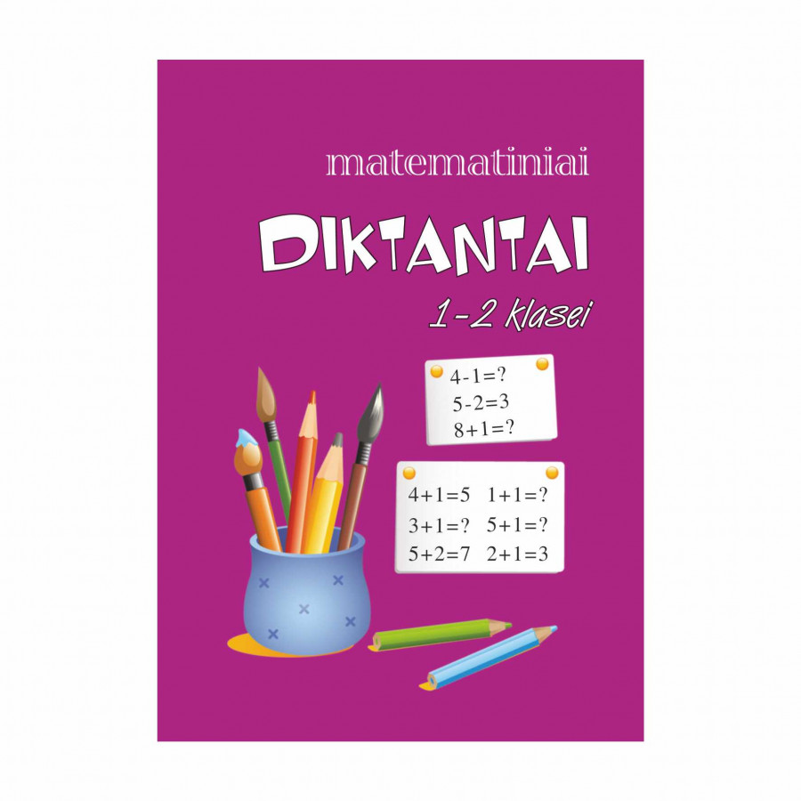 Daiva Žalienė. MATEMATINIAI DIKTANTAI 1-2 klasei