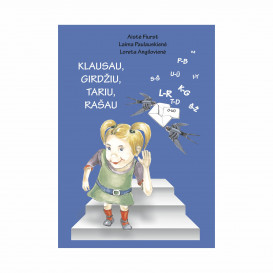 A. Fiurst, L. Paulauskienė, L. Angilovienė. Klausau, girdžiu, tariu, rašau