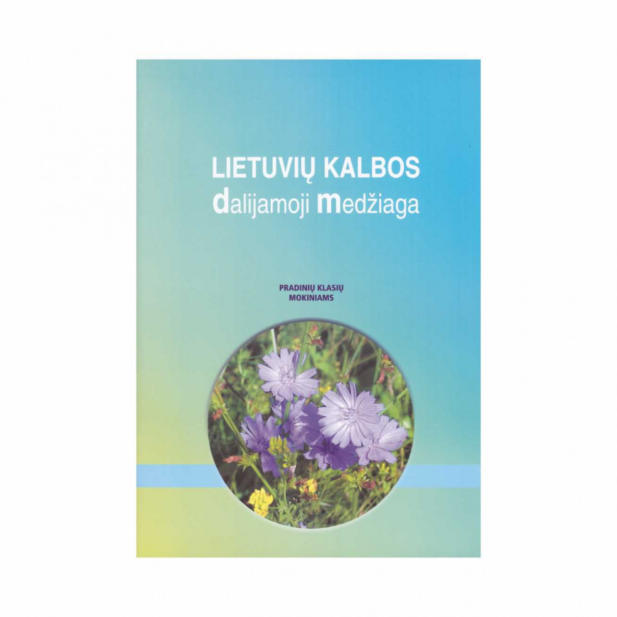 Laima Laurinaitienė. LIETUVIŲ KALBOS DALIJAMOJI MEDŽIAGA. Pradinių klasių mokiniams