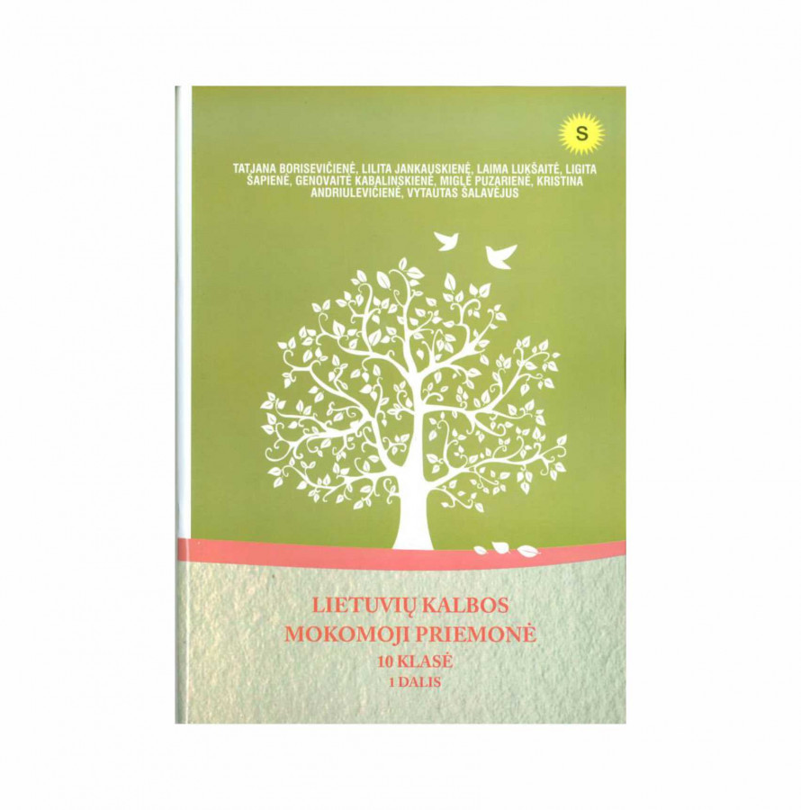 Genovaitė Kabalinskienė, Miglė Puzarienė, Kristina Andriulevičienė, Vytautas Šalavėjus.  LIETUVIŲ KALBOS MOKOMOJI PRIEMONĖ 10 KLASĖ. 1 DALIS