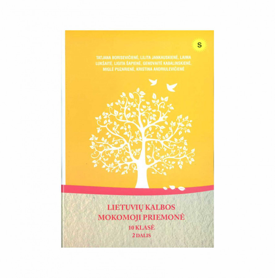 Genovaitė Kabalinskienė, Miglė Puzarienė, Kristina Andriulevičienė, Vytautas Šalavėjus.  LIETUVIŲ KALBOS MOKOMOJI PRIEMONĖ 10 KLASĖ. 2 DALIS