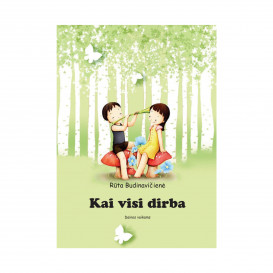 R. Budinavičienė. Kai visi dirba