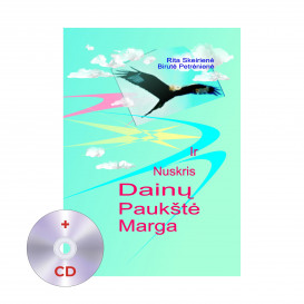 R. Skeirienė, B. Petrėnienė. Ir nuskris dainų paukštė marga + CD