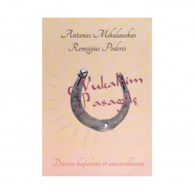 A. Mikalauskas, R. Poderis. Nukalkim pasagėlę