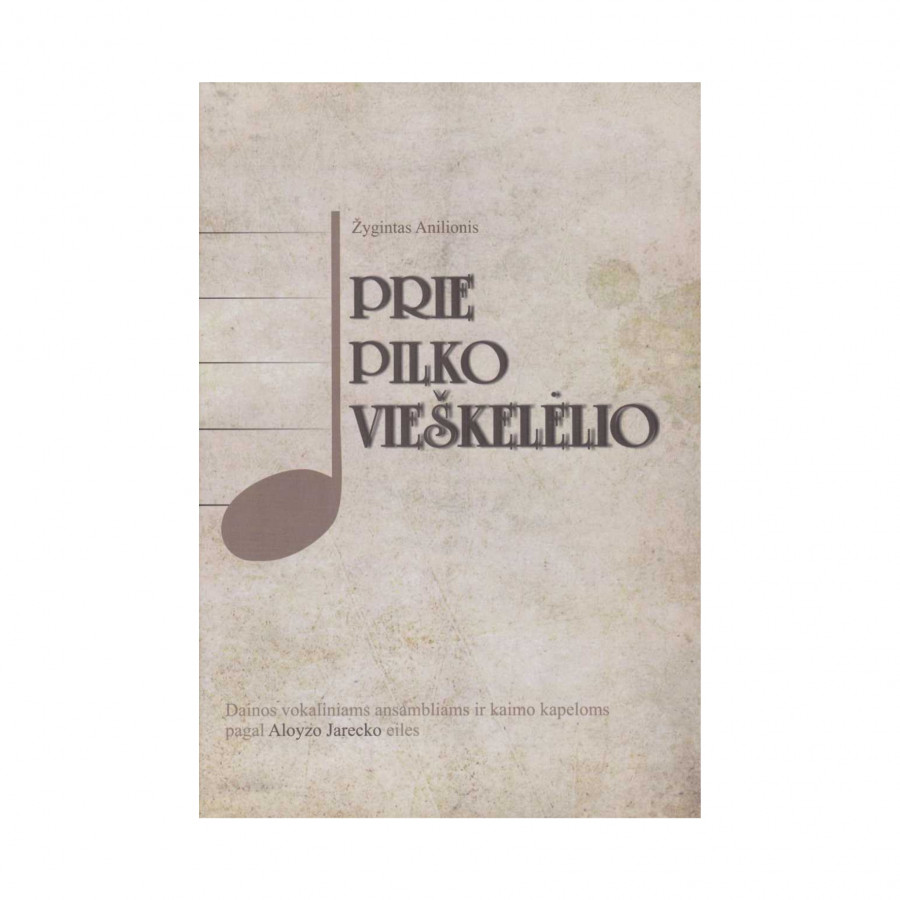 Ž. Anilionis. Prie pilko vieškelėlio