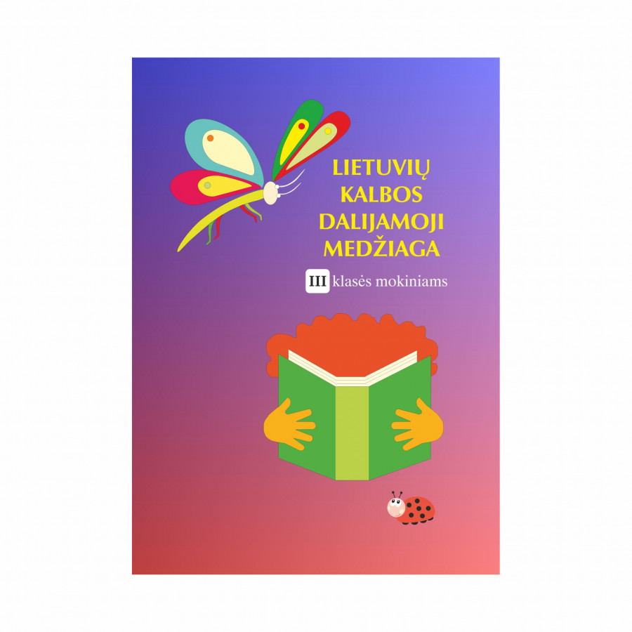 L. Laurinaitienė. Lietuvių kalbos dalijamoji medžiaga III klasės mokiniams