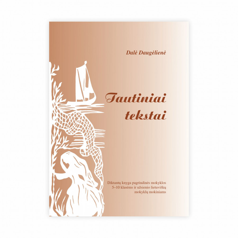 D. Daugėlienė. Tautiniai tekstai. Diktantų knyga 5-10 klasėms