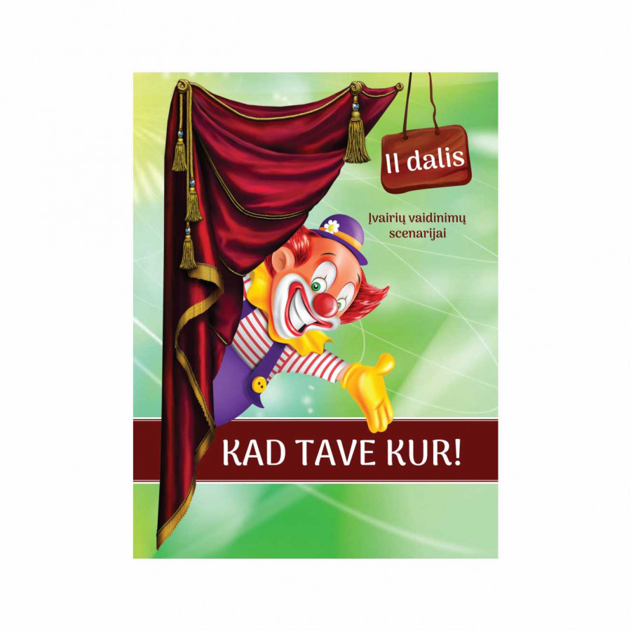 Dainora Raudienė. KAD TAVE KUR!  2 dalis