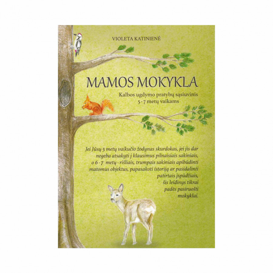 V. Katinienė. Mamos mokykla. Kalbos ugdymo pratybų sąsiuvinis 5-7 metų vaikams