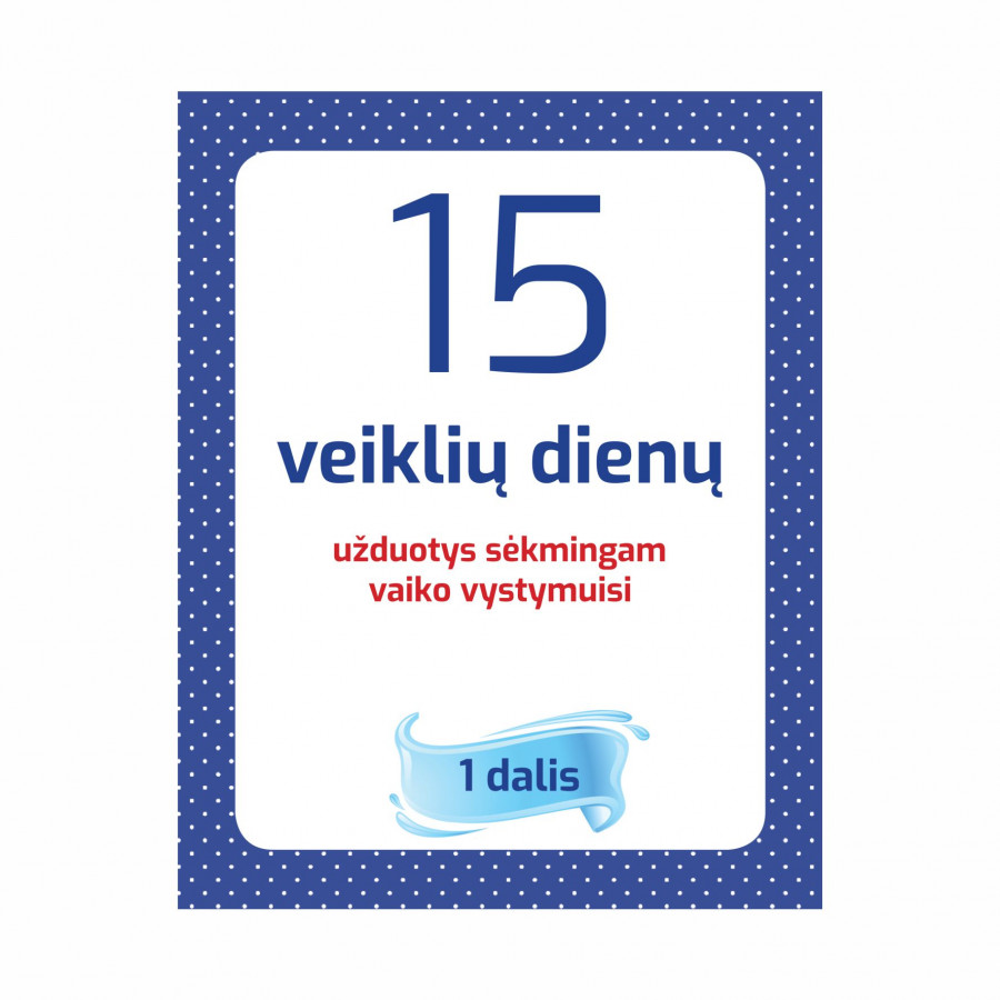 A. Kvičiuvienė, J. Šimkienė. 15 veiklių dienų. 1 dalis