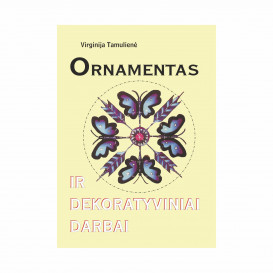 V. Tamulienė. Ornamentas ir dekoratyviniai darbai