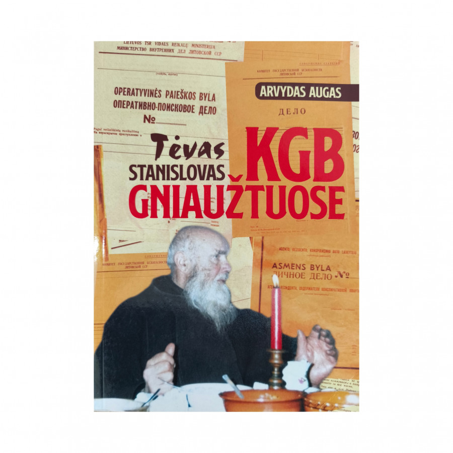 Arvydas Augas. TĖVAS STANISLOVAS KGB GNIAUŽTUOSE