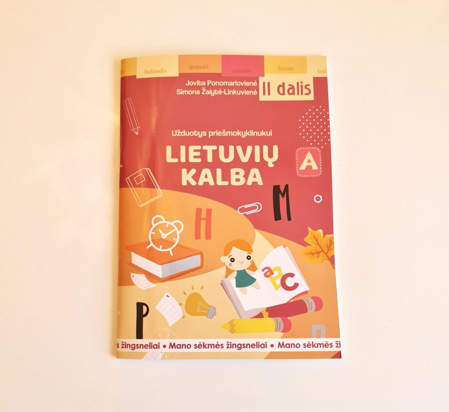 Jovita Ponomariovienė, Simona Žalytė-Linkuvienė. Mano sėkmės žingsneliai. Užduotys priešmokyklinukui: lietuvių kalba. II dalis