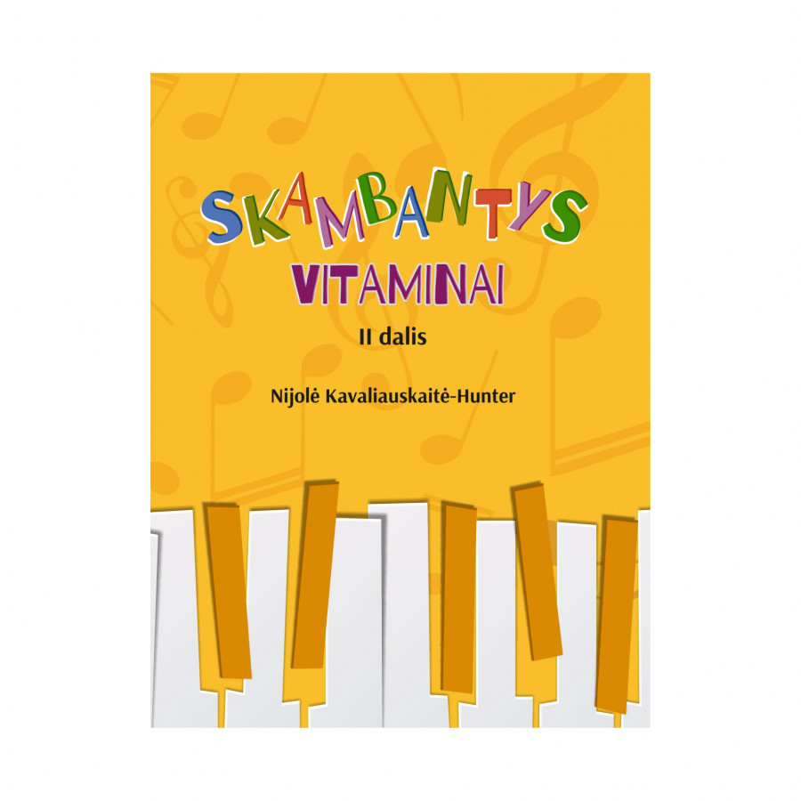 N. Kavaliauskaitė-Hunter. Skambantys vitaminai, II dalis