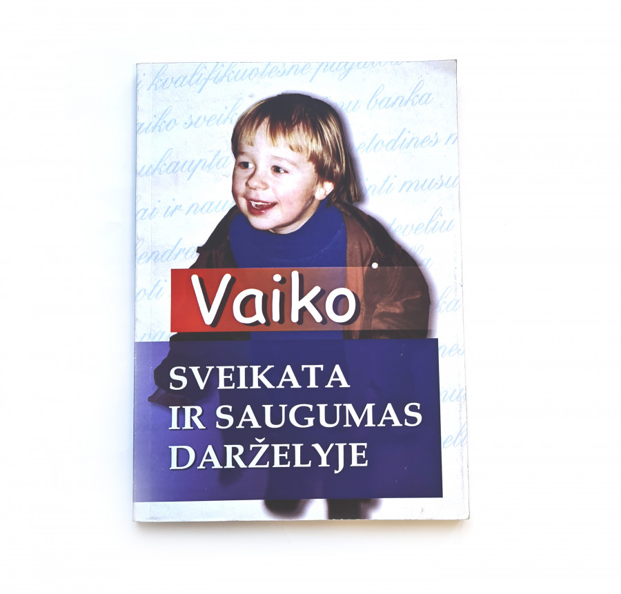 Vaiko sveikata ir saugumas darželyje (nekondiciniai)