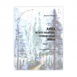 A. Tilindė. Anita ir kiti pasauliai. Stebuklingas miškas