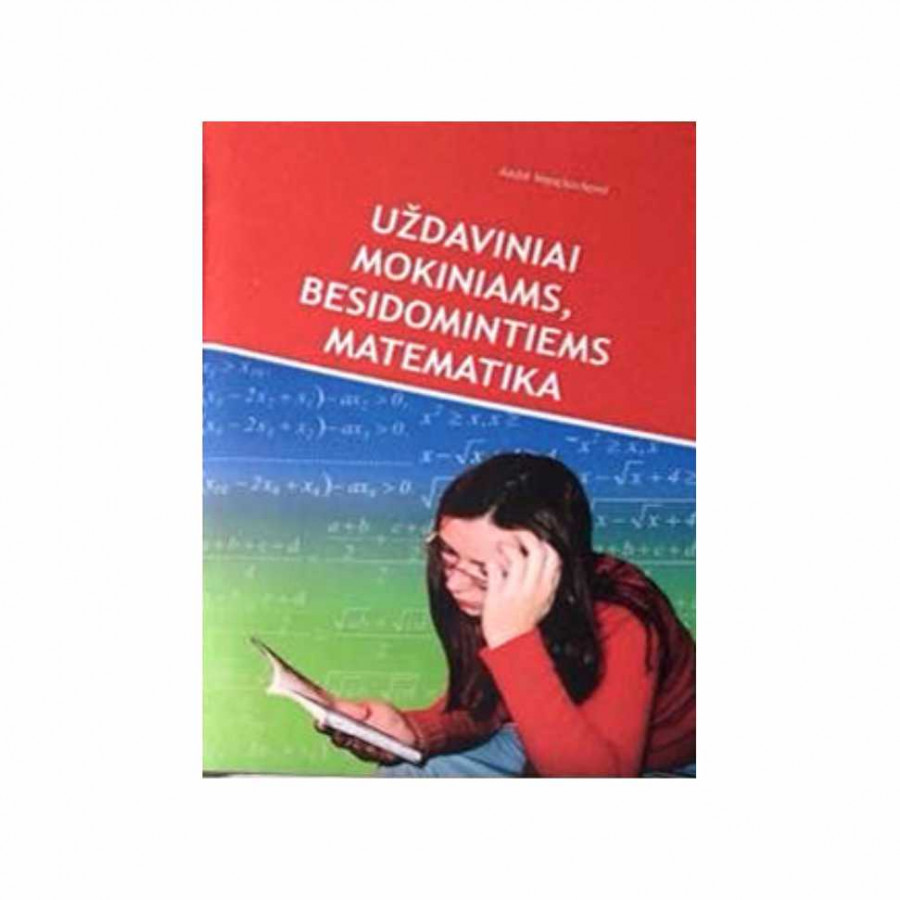 Aistė Venclovienė. Uždaviniai mokiniams, besidomintiems matematika (nekondiciniai)