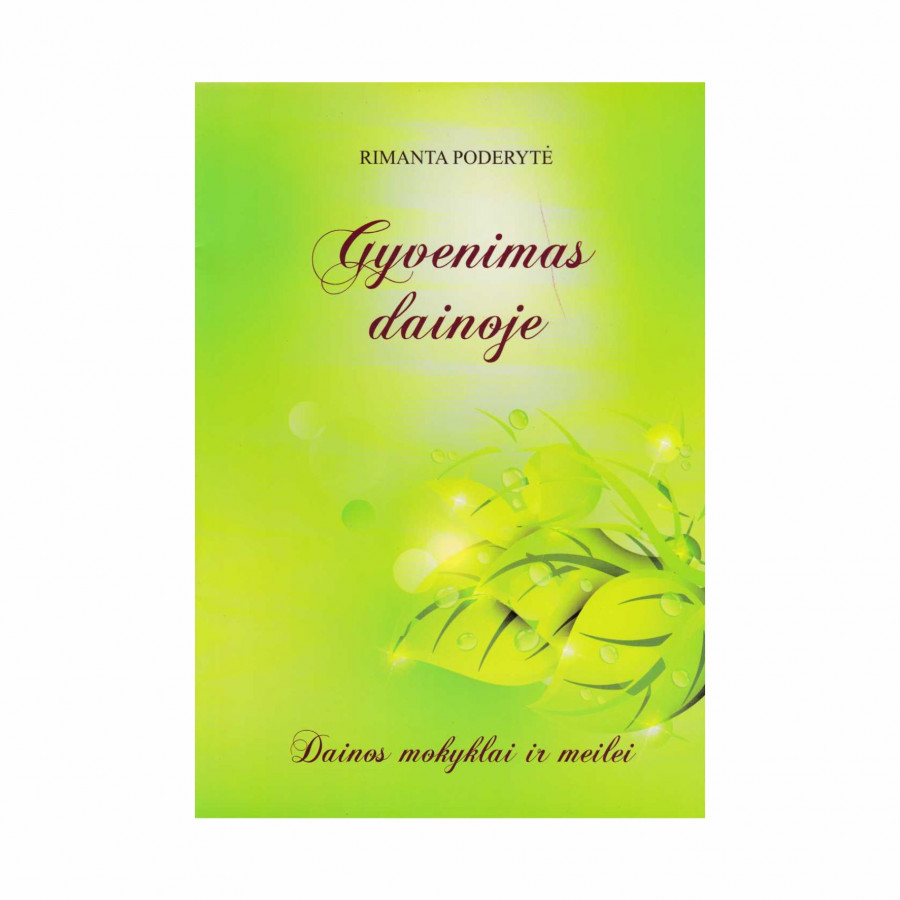 R. Poderytė. Gyvenimas dainoje. Dainos mokyklai ir meilei (nekondiciniai)