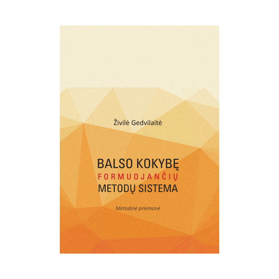 Ž. Gedvilaitė. Balso kokybę formuojančių metodų sistema (nekondiciniai)