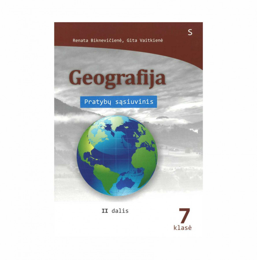 Renata Biknevičienė, Gita Vaitkienė.  GEOGRAFIJA. Pratybų sąsiuvinis II dalis (nekondiciniai)