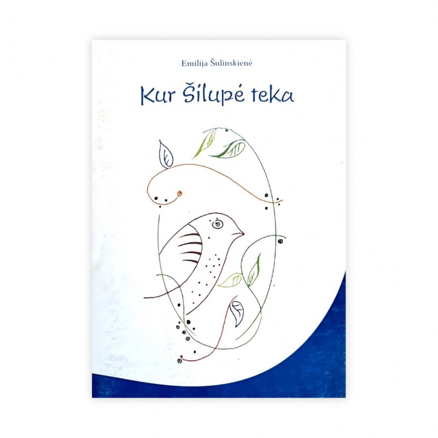 E. Šulinskienė. Kur Šilupė teka (nekondiciniai)
