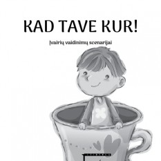 D. Raudienė. Kad tave kur!  2 dalis (nekondiciniai)