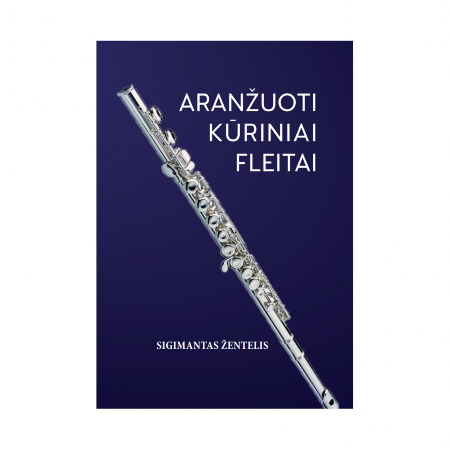 S. Žentelis. Aranžuoti kūriniai fleitai