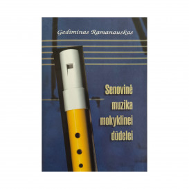 G. Ramanauskas. Senovinė muzika mokyklinei dūdelei