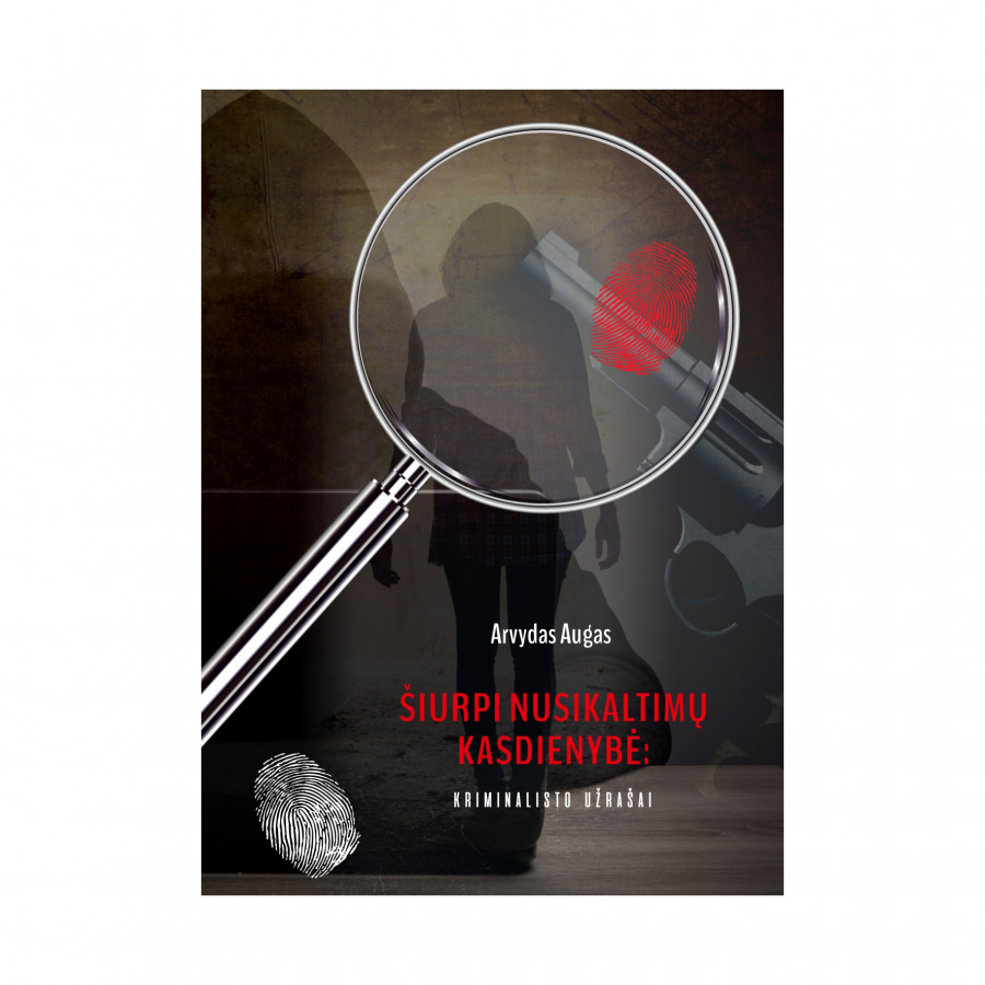 Arvydas Augas. Šiurpi nusikaltimų kasdienybė (nekondiciniai)