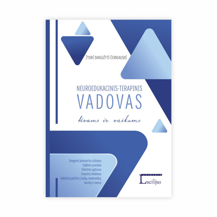 Ž. Dargužytė-Černiauskė. Neuroedukacinis-terapinis vadovas tėvams ir vaikams