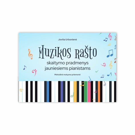 Jovita Urbonienė. Muzikos rašto skaitymo pradmenys jauniesiems pianistams