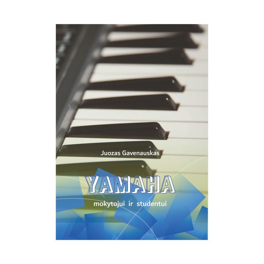 J. Gavenauskas. Yamaha. Mokytojui ir studentui