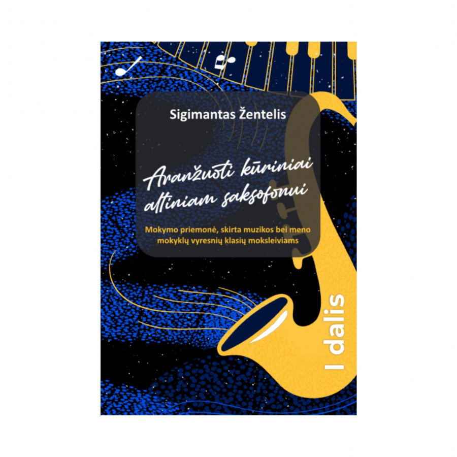 S. Žentelis. Aranžuoti kūriniai altiniam saksofonui, I dalis