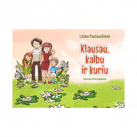 L. Paulauskienė. Klausau, kalbu ir kuriu