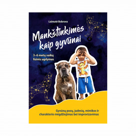 L. Bobrova. Mankštinkimės kaip gyvūnai. Gyvūnų pozų, judesių, mimikos ir charakterio mėgdžiojimas bei improvizavimas