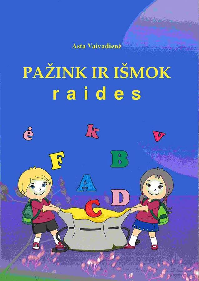 Asta Vaivadienė. ​Pažink ir išmok raides