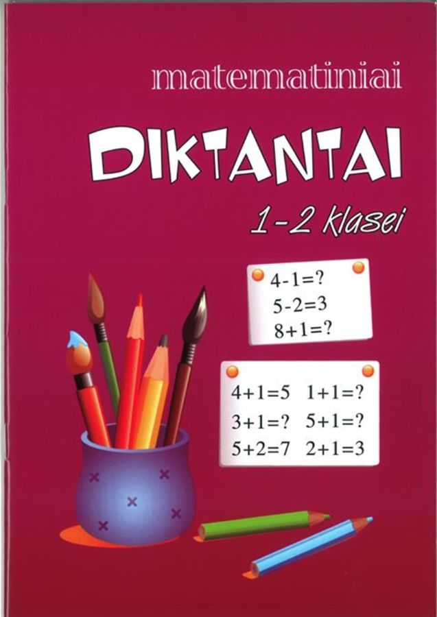 Daiva Žalienė. Matematiniai diktantai 1-2 klasei