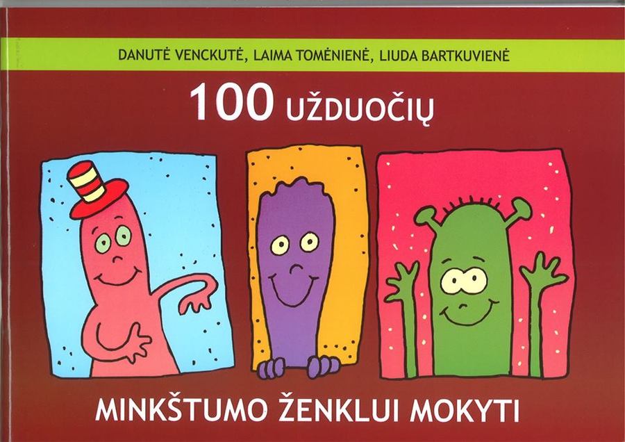 Danutė Venckutė, Laima Tomėnienė, Liuda Bartkuvienė​. 100 užduočių minkštumo ženklui mokyti