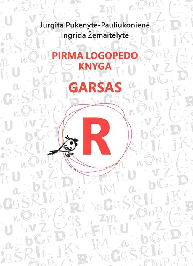 Jurgita Pukenytė-Pauliukonienė, Ingrida Žemaitėlytė. Pirma logopedo knyga. Garsas R