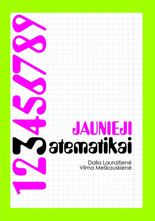 Vilma Meškauskienė, Dalia Lauraitienė. Jaunieji matematikai (4 klasių mokiniams)