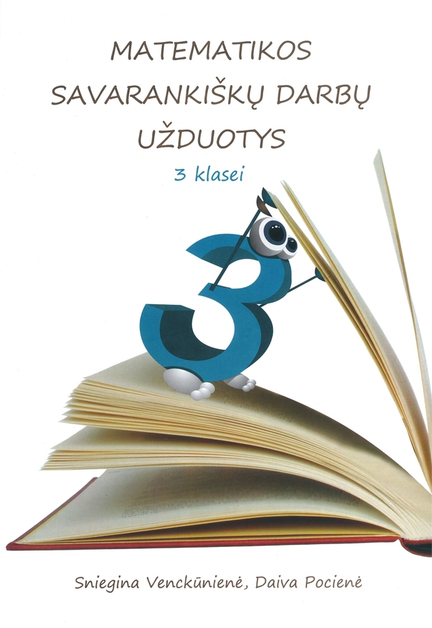 Sniegina Venckūnienė, Daiva Pocienė. Matematikos savarankiškų darbų užduotys III klasei
