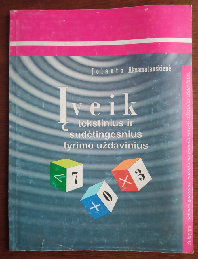 Naudota knyga. Jolanta Aksamatauskienė. Įveik tekstinius ir sudėtingesnius tyrimo uždavinius
