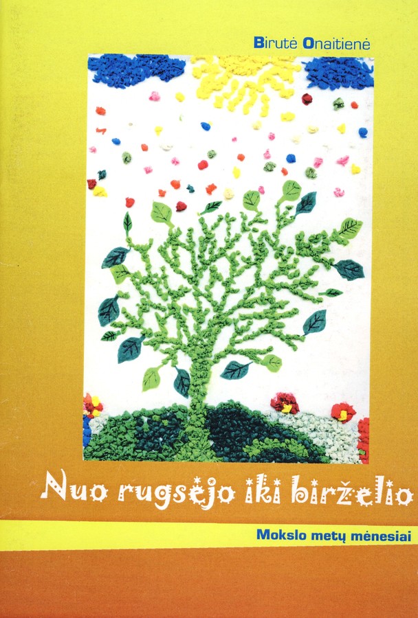 Birutė Onaitienė. Nuo rugsėjo iki birželio
