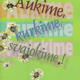 Aukime, kurkime, svajokime. II knygelė