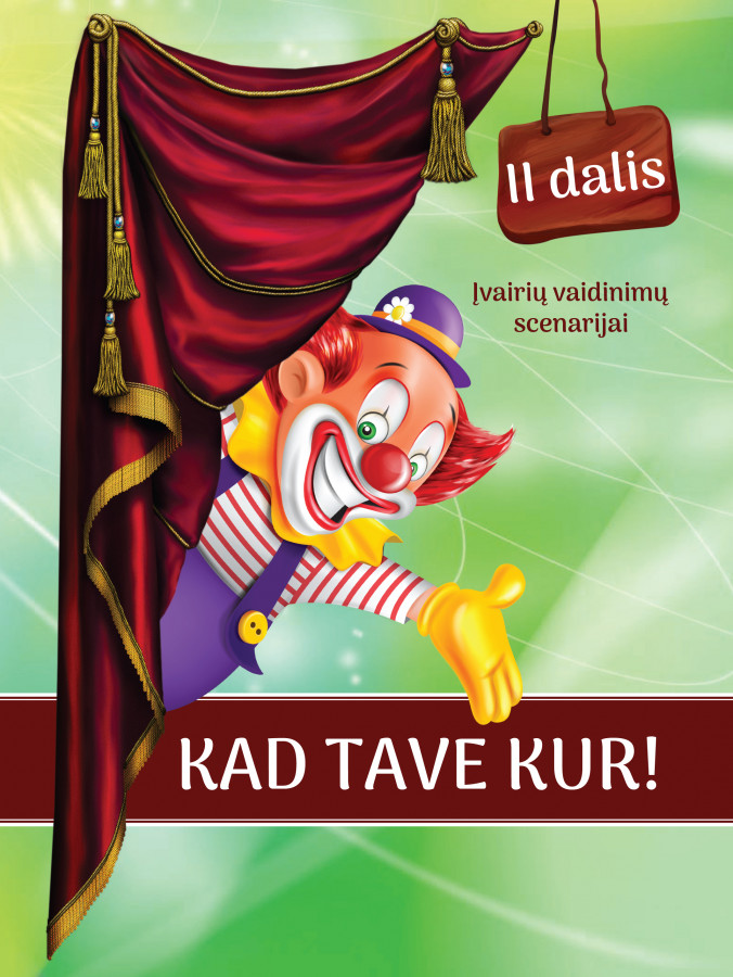 Dainora Raudienė. KAD TAVE KUR! 2 dalis