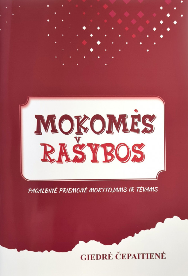 Giedrė Čepaitienė. Mokomės rašybos. Pagalbinė priemonė mokytojams ir tėvams