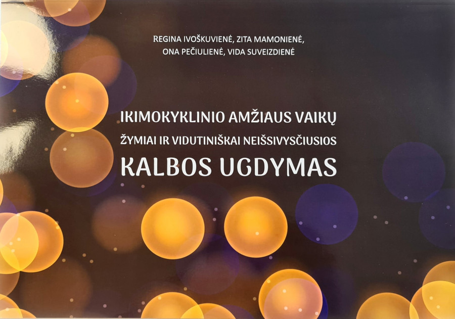 Ikimokyklinio amžiaus vaikų žymiai ir vidutiniškai neišsivysčiusios kalbos ugdymas