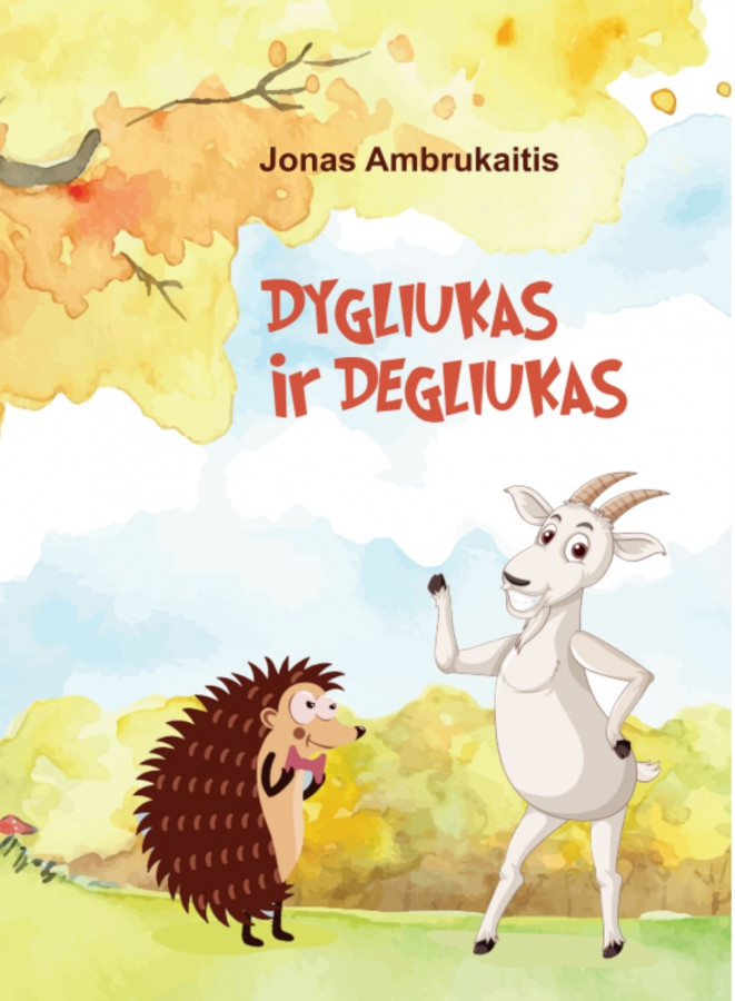 Jonas Ambrukaitis. Dygliukas ir Degliukas