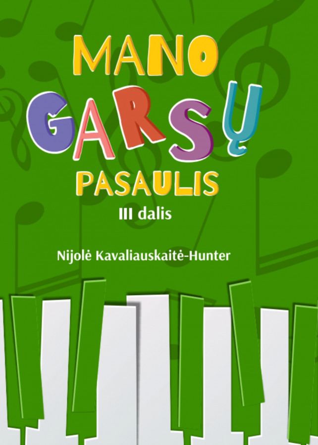 Nijolė Kavaliauskaitė-Hunter. Mano garsų pasaulis, III dalis